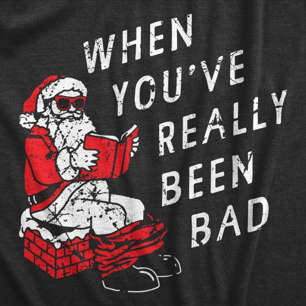 Womens When You’ve Really Been Bad T Shirt Funny Xmas Santa Pooping Joke Tee For Ladies