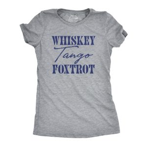 Womens Whiskey Tango Foxtrot T Shirt Funny WTF Phonetic Alphabet Tee For Ladies Womens Whiskey Tango Foxtrot T Shirt Funny WTF Phonetic Alphabet Tee For Ladies