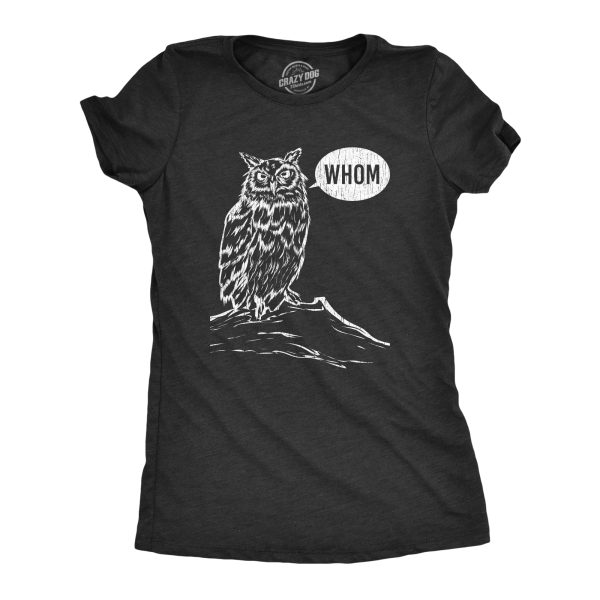 Womens Whom Owl Tshirt Funny Grammar Nerd Sarcastic Graphic Novelty Tee