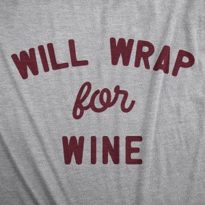 Womens Will Wrap For Wine T Shirt Funny Xmas Gift Wrapping Alcohol Lovers Tee For Ladies Womens Will Wrap For Wine T Shirt Funny Xmas Gift Wrapping Alcohol Lovers Tee For Ladies