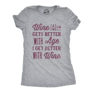 Womens Wine Gets Better With Age I Get Better With Wine Tshirt Funny Drinking Novelty Tee Womens Wine Gets Better With Age I Get Better With Wine Tshirt Funny Drinking Novelty Tee