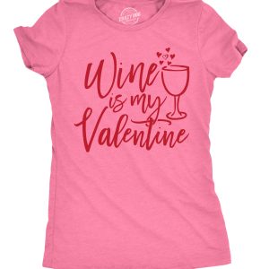 Womens Wine Is My Valentine Tshirt Funny Valentines Day Drinking Tee For Ladies