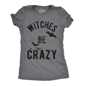 Womens Witches Be Crazy Tshirt Funny Party Tee For Ladies Womens Witches Be Crazy Tshirt Funny Party Tee For Ladies