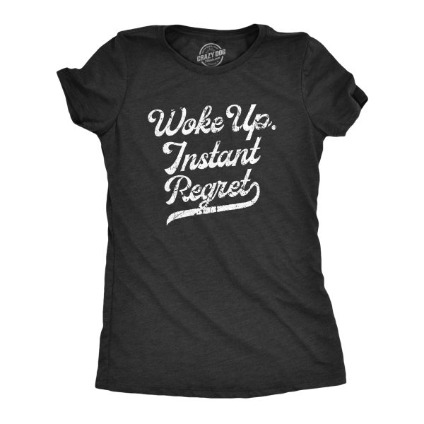 Womens Woke Up Instant Regret T Shirt Funny Early Morning Sleep Joke Tee For Ladies