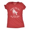 Womens Works One Day All Year Long T Shirt Funny Xmas Lazy Santa Joke Tee For Ladies