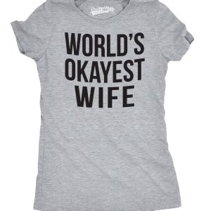 Womens Worlds Okayest Wife TShirt Funny Married Anniversary Tee for Ladies 3
