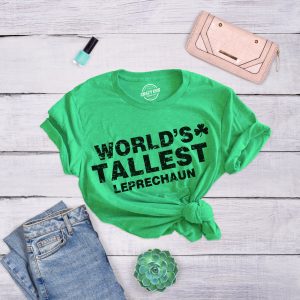 Womens Worlds Tallest Leprechaun T Shirt Funny Cute Saint Patricks Girls Shirt 4
