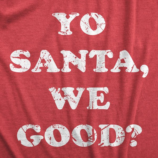 Womens Yo Santa We Good T Shirt Funny Xmas Santas Naughty List Joke Tee For Ladies