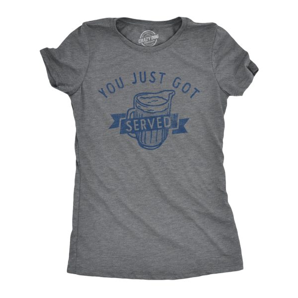 Womens You Just Got Served T Shirt Funny Partying Beer Drinking Pitcher Huge Mug Tee For Ladies