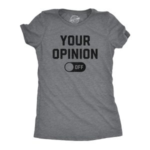 Womens Your Opinion Off T Shirt Funny Off Button Joke Tee For Ladies Womens Your Opinion Off T Shirt Funny Off Button Joke Tee For Ladies