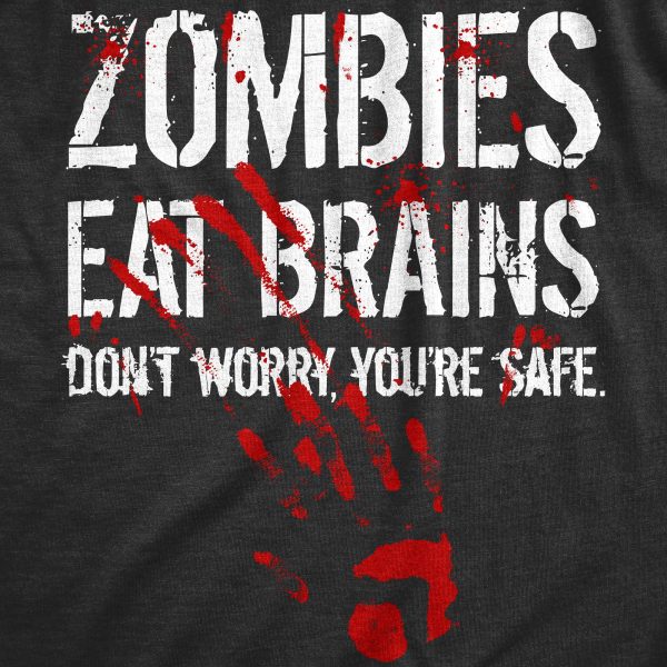 Womens Zombies Eat Brains Dont Worry Youre Safe T Shirt Funny Sarcasm Cool Graphic Tee