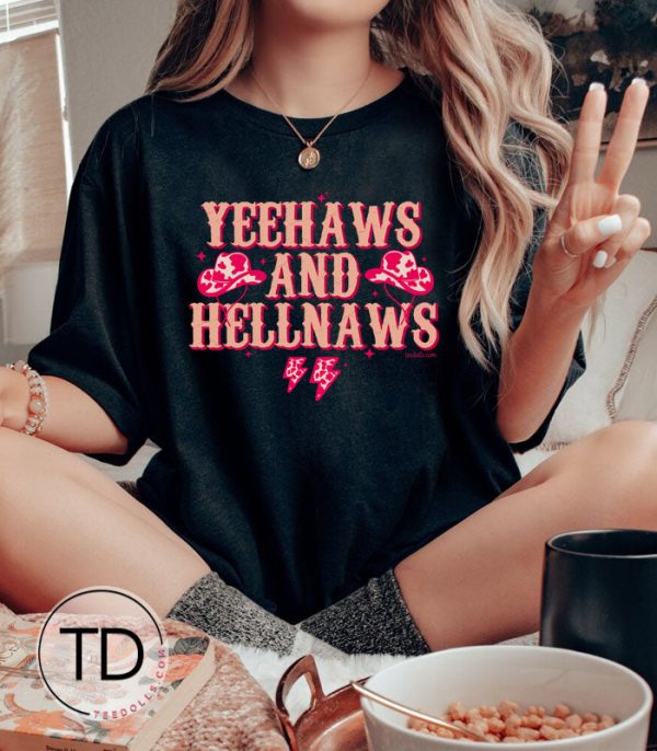 Yeehaws and Hellnaws – Cute Country Graphic T-Shirt