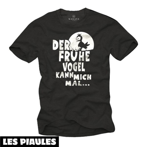 Animaux T-Shirt Drole Allemand Disant Le Early Bird