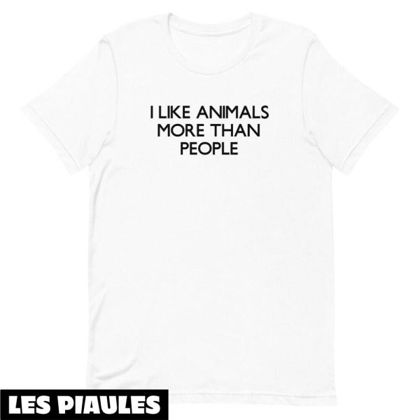 Animaux T-Shirt J’aime Plus Les Animaux Que Les Gens