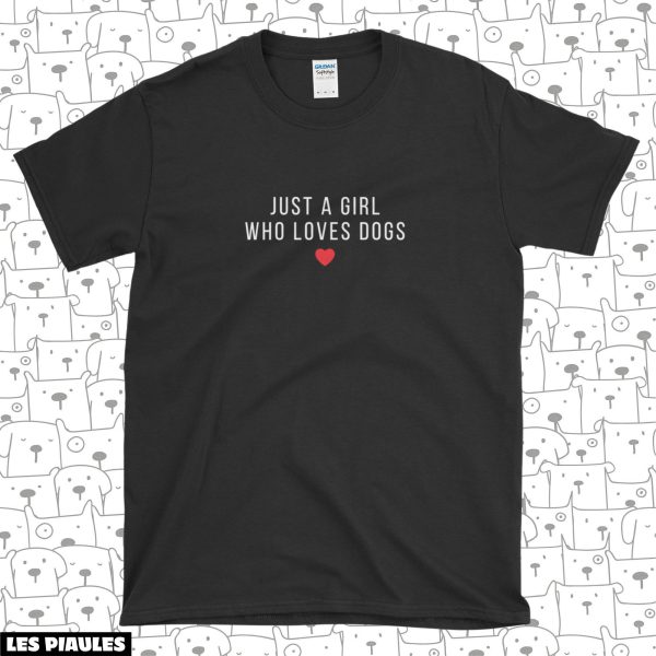 Animaux T-Shirt Juste Une Fille Qui Aime Les Chiens Cute