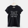 Animaux T-Shirt Tu As Un Chat Pour Etre Chaton Me Right