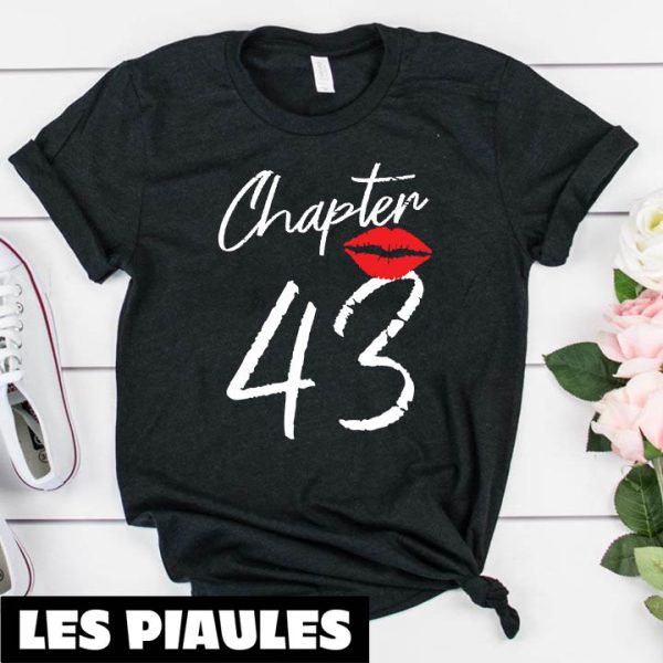 Anniversaire T-Shirt 43rd Chapitre 43 Awesome Party