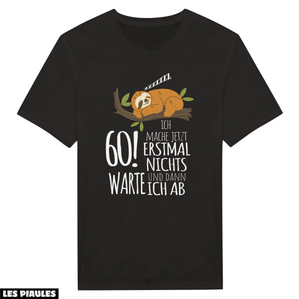 Anniversaire T-Shirt 60eme Paresseux Amusant Disant 60 Ans