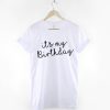 Anniversaire T-Shirt Attention It’s My Birthday Tendance
