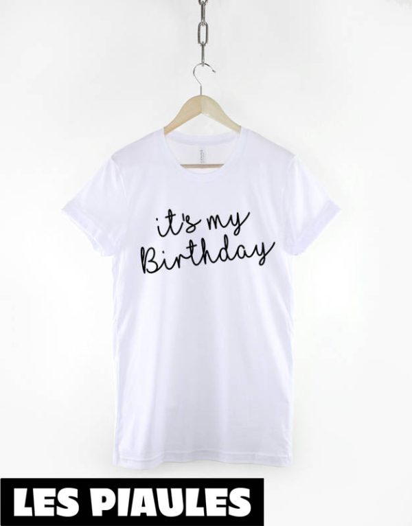 Anniversaire T-Shirt Attention It’s My Birthday Tendance