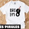 Anniversaire T-Shirt Bro J’ai 8 Ans Garcon Huitieme Fete