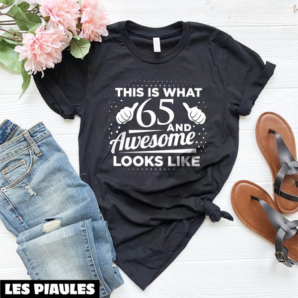 Anniversaire T-Shirt Drole 65eme Pour 65 Ans