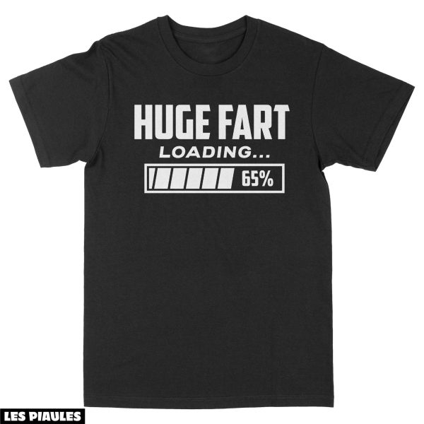 Anniversaire T-Shirt Enorme Fart Loading Funny Awesome Party