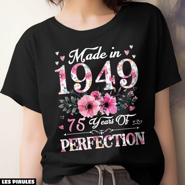 Anniversaire T-Shirt Made In 1949 75 Ans De Perfection Floral