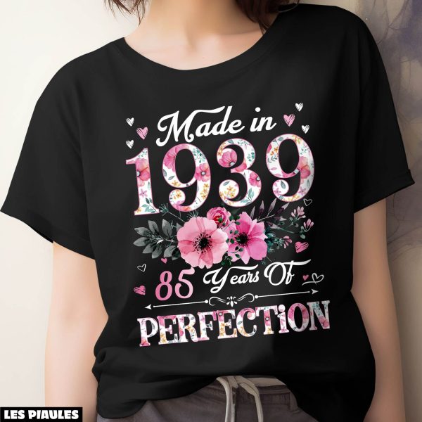 Anniversaire T-Shirt Realise En 1939 85 Ans De Perfection