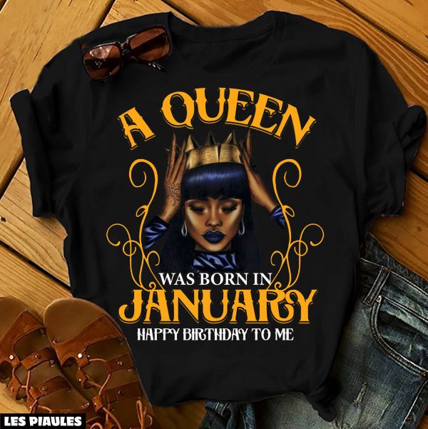 Anniversaire T-Shirt Une Reine Est Nee En Janvier