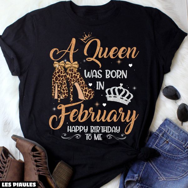 Anniversaire T-Shirt Une Reine Est Nee Heureuse Pour Moi
