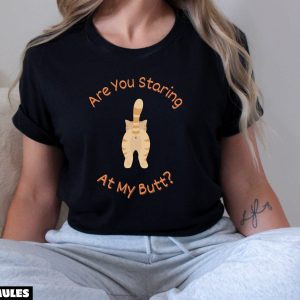 Cadeau Pour Mon Amoureuse T-Shirt Are You Staring At My