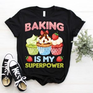 Cadeau Pour Mon Amoureuse T-Shirt Baking Is My Superpower