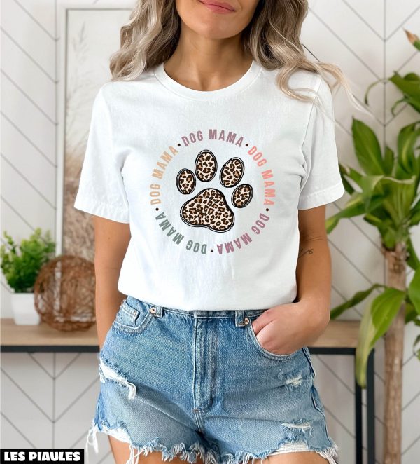 Cadeau Pour Mon Amoureuse T-Shirt Dog Mama Fur Pet