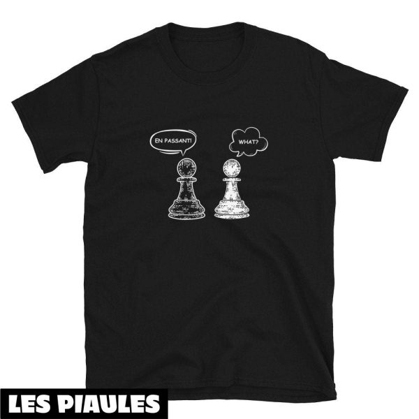 Cadeau Pour Mon Amoureuse T-Shirt En Passant Pawn Chess