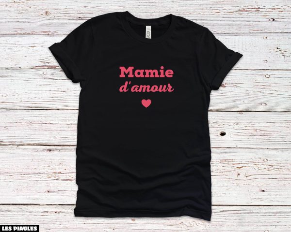 Cadeau Pour Mon Amoureuse T-Shirt Grandma Mother’s Day