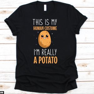 Cadeau Pour Mon Amoureuse T-Shirt I’m Really A Potato Funny