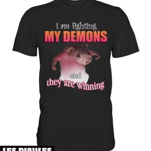 Cadeau Pour Mon Amoureuse T-Shirt Je Combats Mes Demons