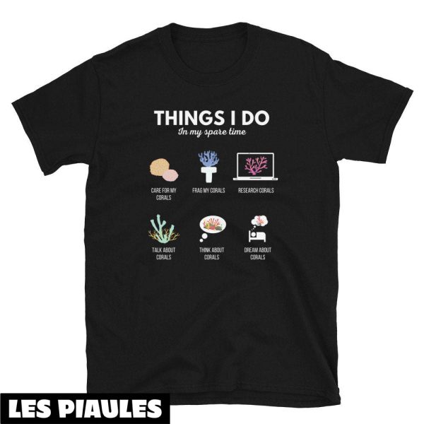 Cadeau Pour Mon Amoureuse T-Shirt Things I Do In My Spare