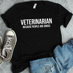 Cadeau Pour Mon Amoureuse T-Shirt Veterinaire People Are