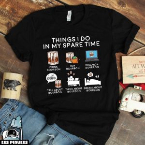 Cadeau Pour Mon Amoureuse T-Shirt Whisky Choses Que Je Fais