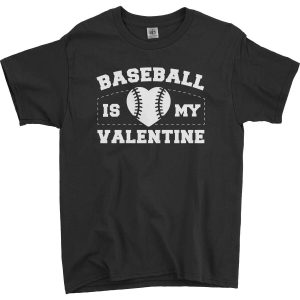 Cadeau Pour Mon Amoureux T-Shirt Baseball Is My Valentine