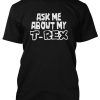 Cadeau Pour Mon Amoureux T-Shirt Dinosaure Ask Me About My