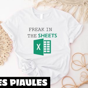 Cadeau Pour Mon Amoureux T-Shirt Freak In The Sheets Excel