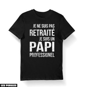 Cadeau Pour Mon Amoureux T-Shirt Je Ne Suis Pas Retraite Cadeau Pour Mon Amoureux T-Shirt Je Ne Suis Pas Retraite