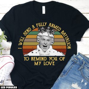Cadeau Pour Mon Amoureux T-Shirt J’enverrai Un Bataillon Cadeau Pour Mon Amoureux T-Shirt J’enverrai Un Bataillon