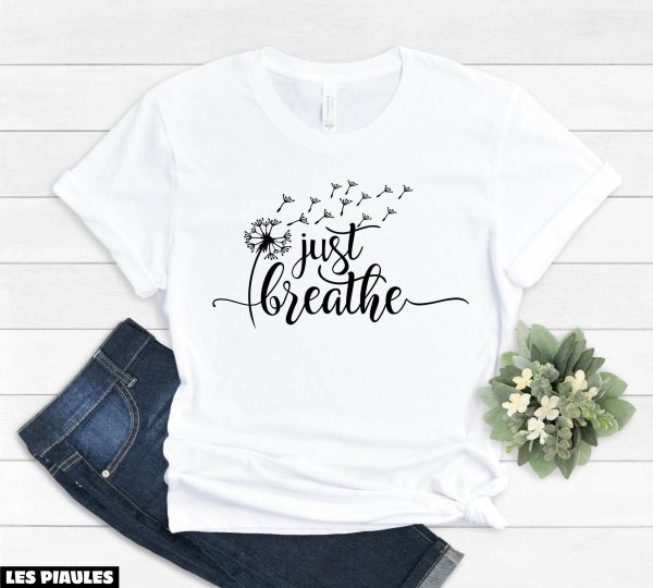 Cadeau Pour Mon Amoureux T-Shirt Just Breathe Meditation