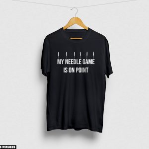 Cadeau Pour Mon Amoureux T-Shirt Mon Jeu D’aiguilles Est Sur Cadeau Pour Mon Amoureux T-Shirt Mon Jeu D’aiguilles Est Sur