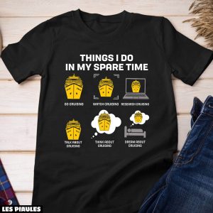 Cadeau Pour Mon Amoureux T-Shirt Mon Temps Libre Croisiere Cadeau Pour Mon Amoureux T-Shirt Mon Temps Libre Croisiere