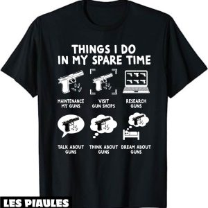 Cadeau Pour Mon Amoureux T-Shirt Mon Temps Libre Funny Gun Cadeau Pour Mon Amoureux T-Shirt Mon Temps Libre Funny Gun